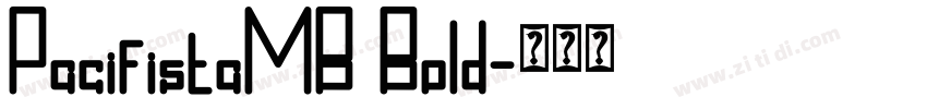 PacifistaMB Bold字体转换